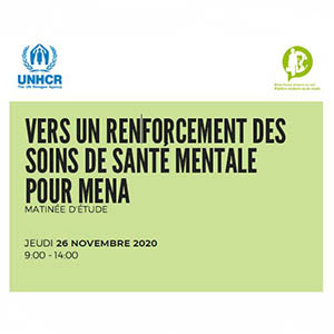 Matinée d’étude : “Vers un renforcement des soins de santé mentale pour MENA” 26 novembre 2020